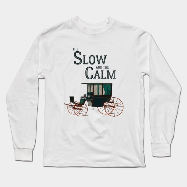 The Slow and the Calm Long Sleeve T-Shirt by AliceQuinn